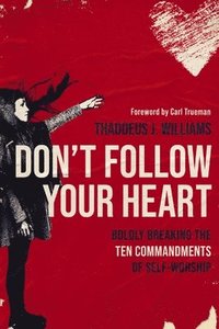 bokomslag Don't Follow Your Heart