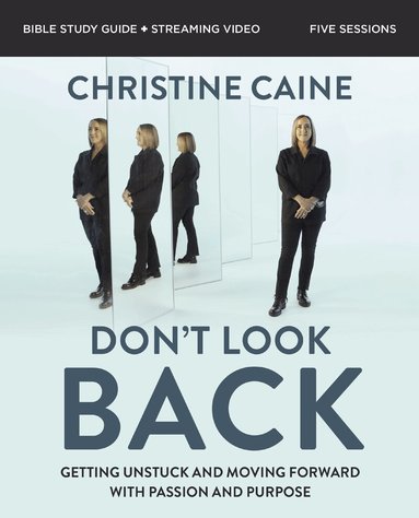 Christine Caine - Don't Look Back Bible Study Guide plus Streaming Video, Häftad