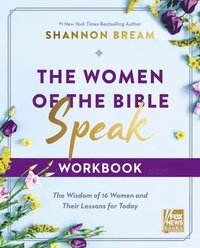 bokomslag The Women of the Bible Speak Workbook