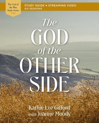 bokomslag The God of the Other Side Bible Study Guide plus Streaming Video