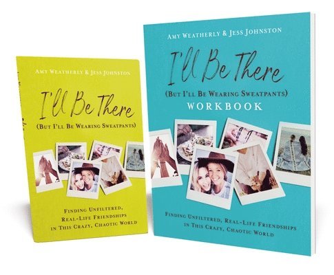 Amy Weatherly, Jess Johnston - I'll Be There (But I'll Be Wearing Sweatpants) Book with Workbook, Häftad