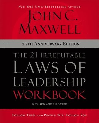 bokomslag The 21 Irrefutable Laws of Leadership Workbook 25th Anniversary Edition