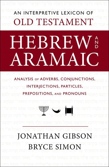 Jonathan Gibson, Bryce Simon - Interpretive Lexicon of Old Testament Hebrew and Aramaic, Häftad