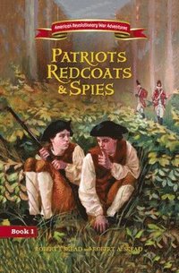 bokomslag Patriots, Redcoats And Spies