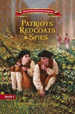 bokomslag Patriots, Redcoats and Spies