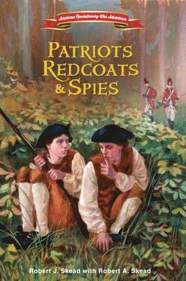 Patriots, Redcoats And Spies 1