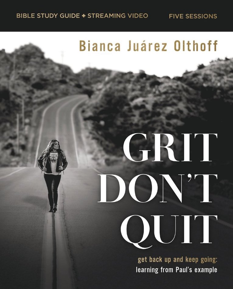 Grit Don't Quit Bible Study Guide plus Streaming Video 1