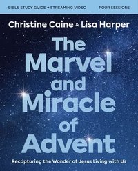 bokomslag The Marvel and Miracle of Advent Bible Study Guide plus Streaming Video