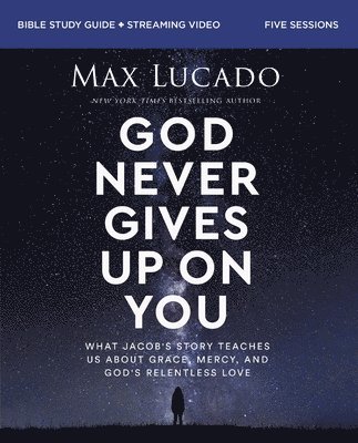 God Never Gives Up on You Bible Study Guide plus Streaming Video 1