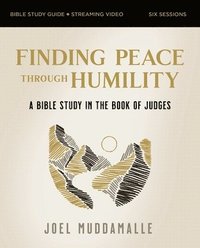 bokomslag Finding Peace through Humility Bible Study Guide plus Streaming Video