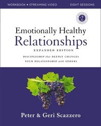 bokomslag Emotionally Healthy Relationships Expanded Edition Workbook plus Streaming Video