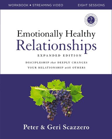 Peter Scazzero, Geri Scazzero - Emotionally Healthy Relationships Expanded Edition Workbook plus Streaming Video, Häftad