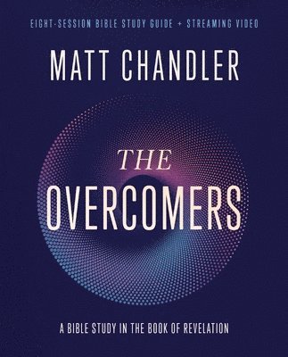 The Overcomers Bible Study Guide plus Streaming Video 1