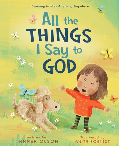 Tanner Olson - All The Things I Say to God, Inbunden