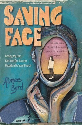 Aimee Byrd - Saving Face, Häftad