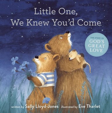 Sally Lloyd-Jones - Little One, We Knew You'd Come, Kartonnage