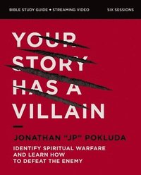 bokomslag Your Story Has a Villain Bible Study Guide plus Streaming Video