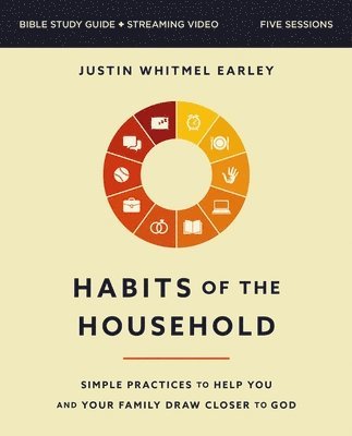 Habits of the Household Bible Study Guide plus Streaming Video 1