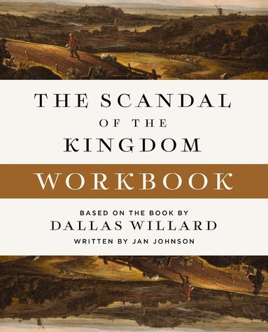 Dallas Willard - Scandal of the Kingdom Workbook, Häftad