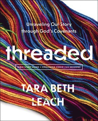 Threaded Bible Study Guide plus Streaming Video