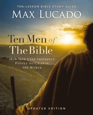 bokomslag Ten Men of the Bible Updated Edition