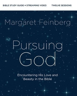 Margaret Feinberg - Pursuing God Bible Study Guide plus Streaming Video, Updated Edition, Häftad