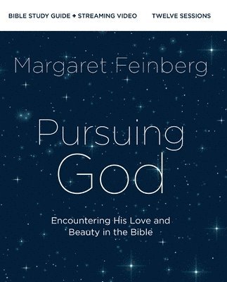 Pursuing God Bible Study Guide plus Streaming Video 1