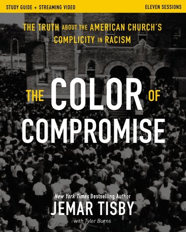 Jemar Tisby - Color of Compromise Study Guide plus Streaming Video, Häftad