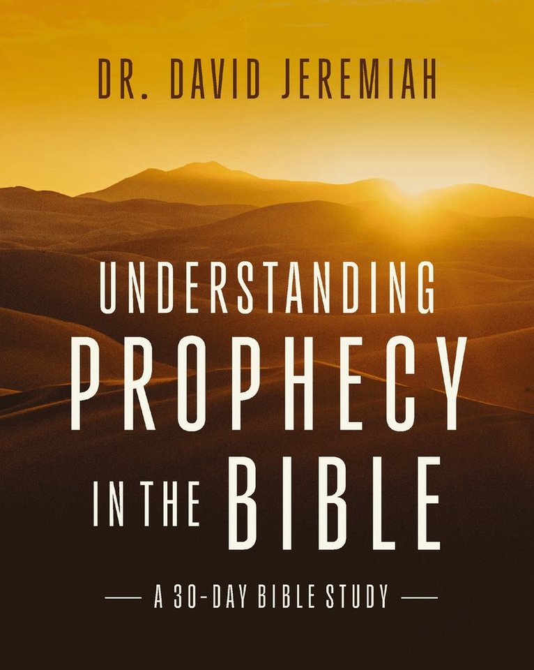 David Jeremiah, Dr. David Jeremiah - Understanding Prophecy in the Bible, Häftad