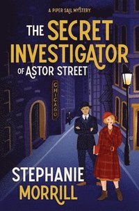 bokomslag The Secret Investigator of Astor Street