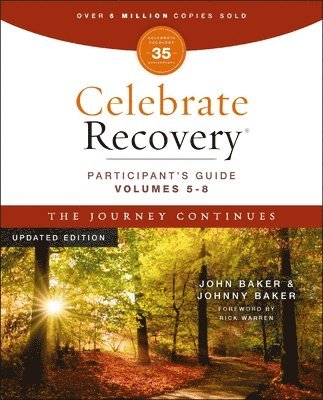 Celebrate Recovery Volumes 5-8 Participants Guide Updated Edition, The Journey Continues 35th Anniversary Edition 1