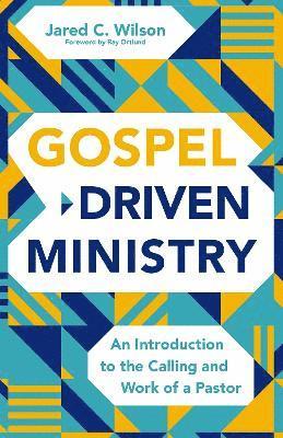 Gospel-Driven Ministry 1