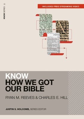 bokomslag Know How We Got Our Bible (Includes Free Streaming Video)