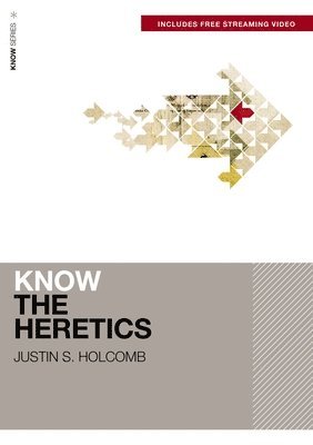 Know the Heretics (Includes Free Streaming Video) 1