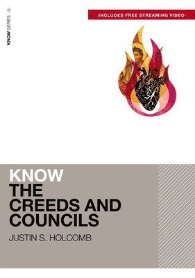 bokomslag Know the Creeds and Councils (Includes Free Streaming Video)