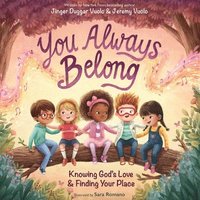 bokomslag You Always Belong: Knowing God's Love and Finding Your Place