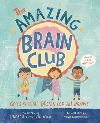 bokomslag The Amazing Brain Club: God's Special Design for All Brains