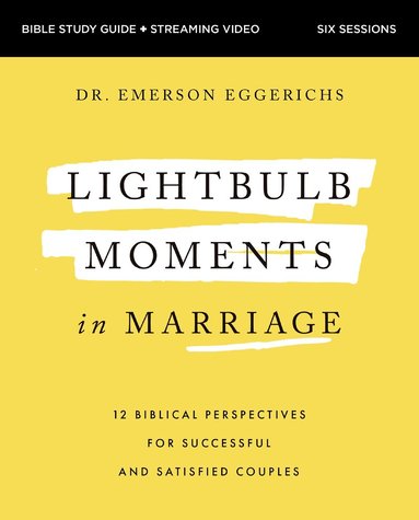 Emerson Eggerichs - Lightbulb Moments in Marriage Bible Study Guide plus Streaming Video, Häftad