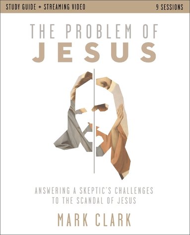 Mark Clark - Problem of Jesus Study Guide plus Streaming Video, Häftad