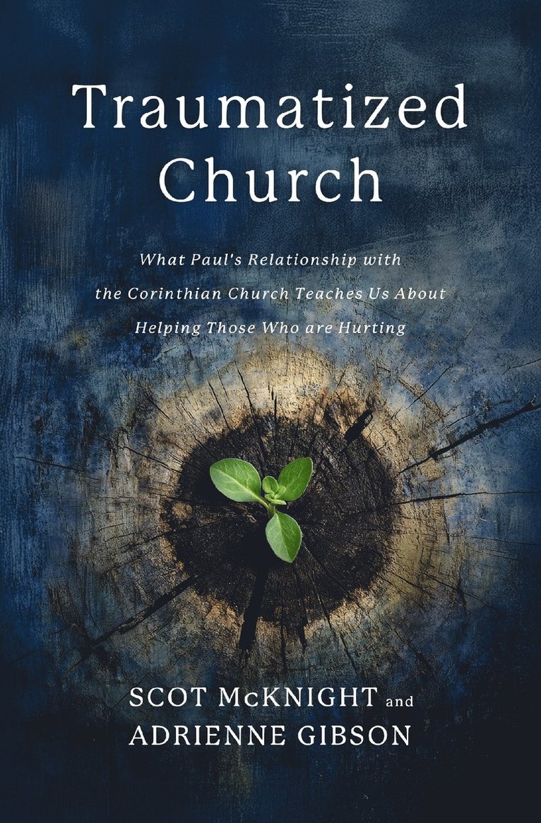 Scot McKnight, Adrienne Gibson, Scot Mcknight - Traumatized Church, Häftad