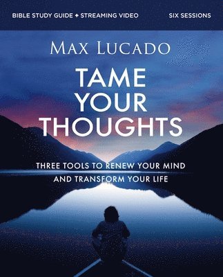 bokomslag Tame Your Thoughts Bible Study Guide plus Streaming Video