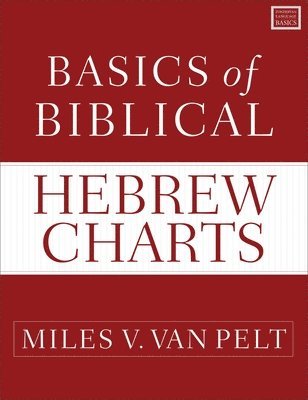 Basics of Biblical Hebrew Charts