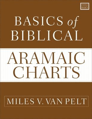Miles V. Van Pelt, Miles V van Pelt - Basics of Biblical Aramaic Charts, Häftad