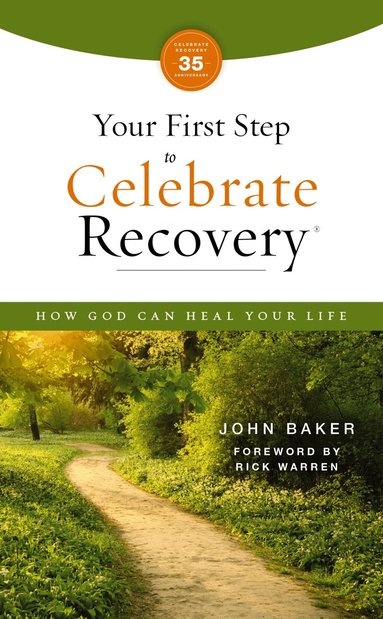 John Baker - Your First Step to Celebrate Recovery, Updated, Häftad
