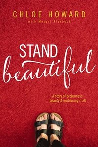 bokomslag Stand Beautiful: A Story of Brokenness, Beauty and Embracing It All