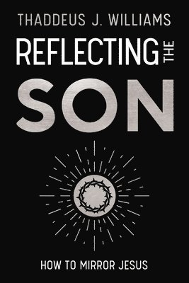 Reflecting the Son
