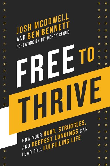 Josh McDowell, Ben Bennett - Free to Thrive, Häftad