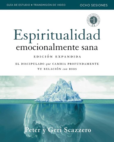 Peter Scazzero, Geri Scazzero - Manual de Espiritualidad Emocionalmente Sana, Edición ampliada, Guía de estudio con acceso a videos, Häftad