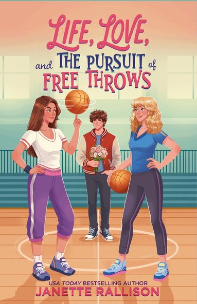 Janette Rallison - Life, Love, and the Pursuit of Free Throws, Häftad