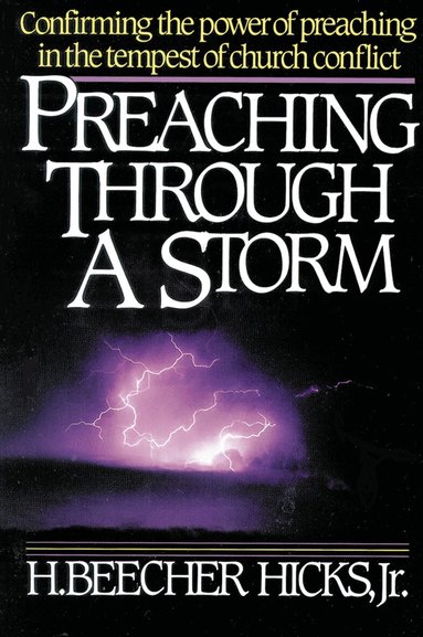 H. Beecher Hicks  Jr. - Preaching Through a Storm, Häftad